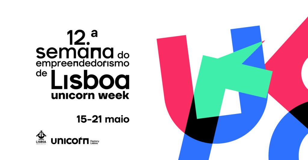Está a chegar a  12ª Semana do Empreendedorismo de Lisboa  – Unicorn Week de 15 a 21 de maio!