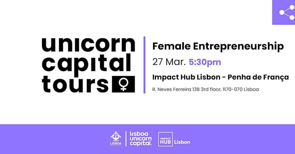 Lisboa Unicorn Capital organiza tour dedicada ao Empreendedorismo Feminino em Lisboa