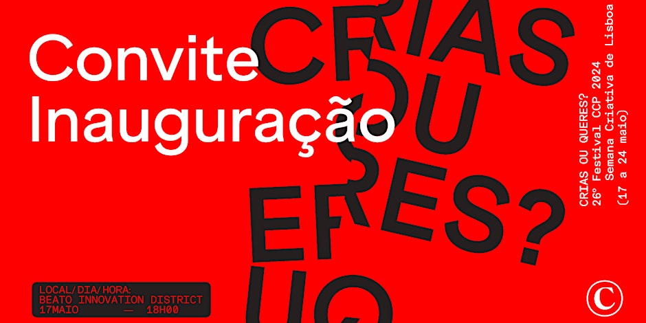 Inauguração 26º Festival CCP e 11ª Semana Criativa de Lisboa