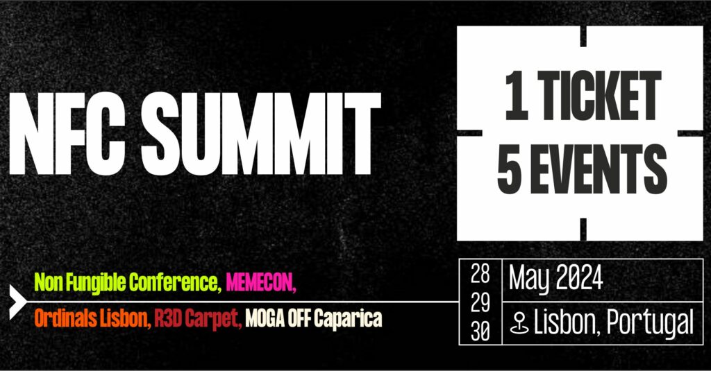 NFC Summit 2024 in Lisboa, 28-30 May: One ticket, Five events, one super festival